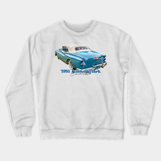 1953 Buick Skylark Convertible Crewneck Sweatshirt by Gestalt Imagery